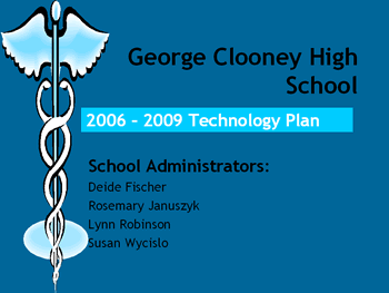 George Clooney High School Technology Plan